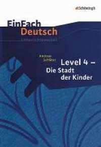 Die Stadt der Kinder. EinFach Deutsch Unterrichtsmodelle