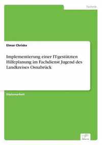 Implementierung einer IT-gestutzten Hilfeplanung im Fachdienst Jugend des Landkreises Osnabruck