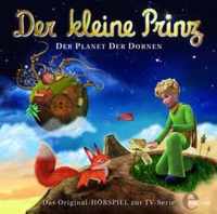 Der kleine Prinz 05. Der Planet der Dornen