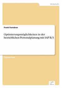 Optimierungsmoeglichkeiten in der betrieblichen Personalplanung mit SAP R/3