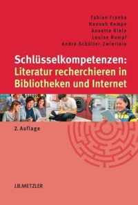 Schluesselkompetenzen Literatur recherchieren in Bibliotheken und Internet