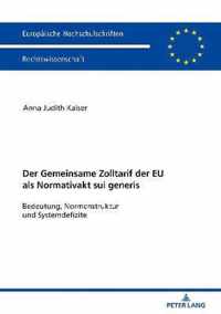 Der Zolltarif Der Europaeischen Union ALS Normativakt Sui Generis