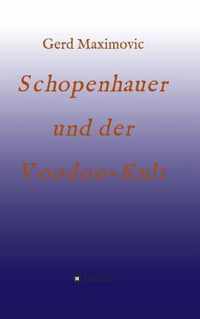 Schopenhauer und der Voodoo-Kult