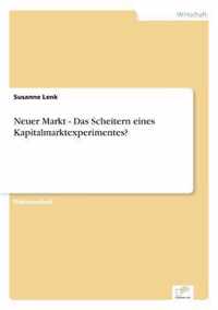 Neuer Markt - Das Scheitern eines Kapitalmarktexperimentes?