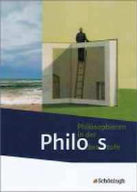 Philos - Philosophieren in der Oberstufe. Schülerband Sekundarstufe II. Gesamtschule, Gymnasium