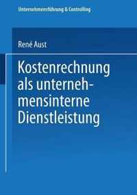 Kostenrechnung ALS Unternehmensinterne Dienstleistung