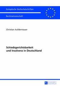 Schiedsgerichtsbarkeit Und Insolvenz in Deutschland