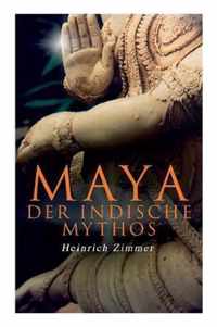 Maya der indische Mythos