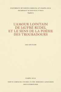 L'amour lointain de Jaufre Rudel et le sens de la poesie des troubadours