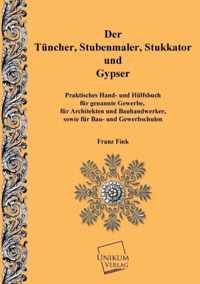 Der Tunchner, Stubenmaler; Stukkator Und Gypser