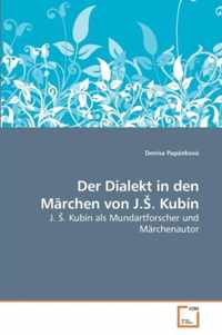 Der Dialekt in den Marchen von J.S. Kubin