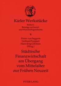 Staedtische Finanzwirtschaft Am Uebergang Vom Mittelalter Zur Fruehen Neuzeit