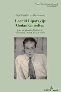 Leonid Lipavskijs Gedankenwelten; Zum paradoxalen Denken der russischen Dichter des Absurden