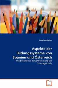 Aspekte der Bildungssysteme von Spanien und OEsterreich