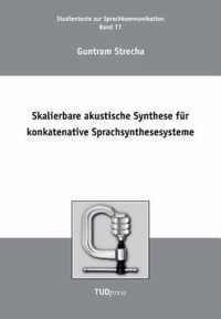 Skalierbare akustische Synthese fur konkatenative Sprachsynthesesysteme