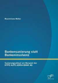 Bankensanierung statt Bankeninsolvenz