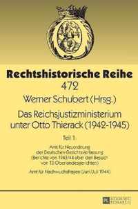 Das Reichsjustizministerium Unter Otto Thierack (1942-1945): Teil 1
