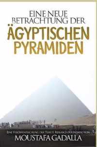 Eine neue Betrachtung der agyptischen Pyramiden
