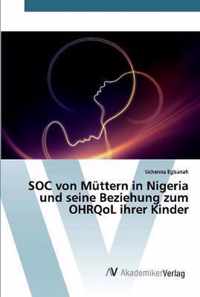 SOC von Muttern in Nigeria und seine Beziehung zum OHRQoL ihrer Kinder