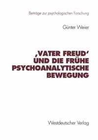 ,Vater Freud' und die frühe psychoanalytische Bewegung