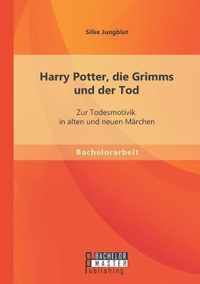 Harry Potter, die Grimms und der Tod