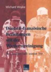 Deutsch-französische Beziehungen Seit Der Wiedervereinigung