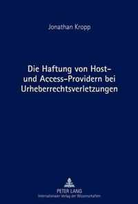 Die Haftung von Host- und Access-Providern bei Urheberrechtsverletzungen