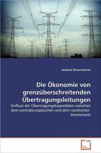 Die OEkonomie von grenzuberschreitenden UEbertragungsleitungen