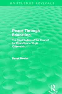 Peace Through Education (Routledge Revivals): The Contribution of the Council for Education in World Citizenship