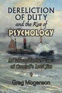 Dereliction of Duty and the Rise of Psychology