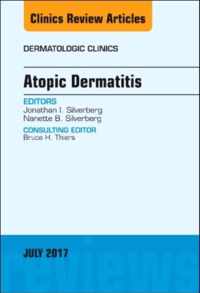 Atopic Dermatitis, An Issue of Dermatologic Clinics