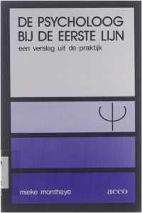 De psycholoog bij de eerste lijn : een verslag uit de praktijk