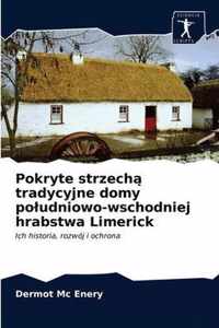 Pokryte strzech tradycyjne domy poludniowo-wschodniej hrabstwa Limerick