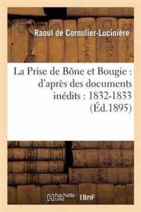 La Prise de Bone Et Bougie: d'Apres Des Documents Inedits