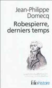 Robespierre, derniers temps