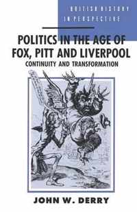 Politics in the Age of Fox, Pitt and Liverpool