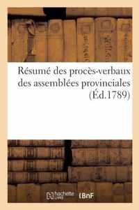 Resume Des Proces-Verbaux Des Assemblees Provinciales