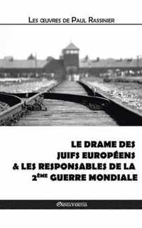 Le drame des Juifs europeens & Les responsables de la Deuxieme Guerre mondiale