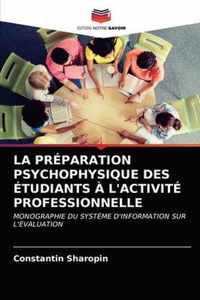 La Preparation Psychophysique Des Etudiants A l'Activite Professionnelle