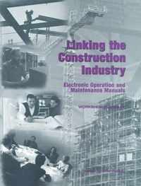 Linking the Construction Industry: Electronic Operation and Maintenance Manuals