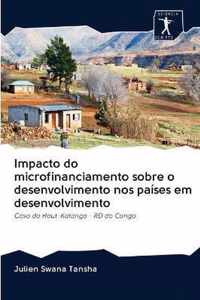 Impacto do microfinanciamento sobre o desenvolvimento nos paises em desenvolvimento