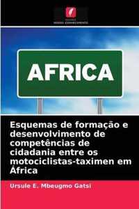 Esquemas de formacao e desenvolvimento de competencias de cidadania entre os motociclistas-taximen em Africa