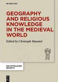 Geography and Religious Knowledge in the Medieval World