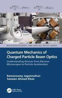 Quantum Mechanics of Charged Particle Beam Optics