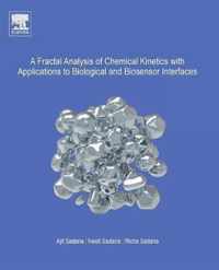 A Fractal Analysis of Chemical Kinetics with Applications to Biological and Biosensor Interfaces