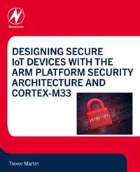 Designing Secure IoT Devices with the Arm Platform Security Architecture and Cortex-M33