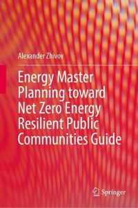 Energy Master Planning toward Net Zero Energy Resilient Public Communities Guide