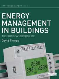 Energy Management in Buildings: The Earthscan Expert Guide