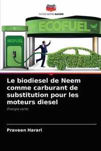 Le biodiesel de Neem comme carburant de substitution pour les moteurs diesel