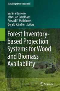 Forest Inventory based Projection Systems for Wood and Biomass Availability